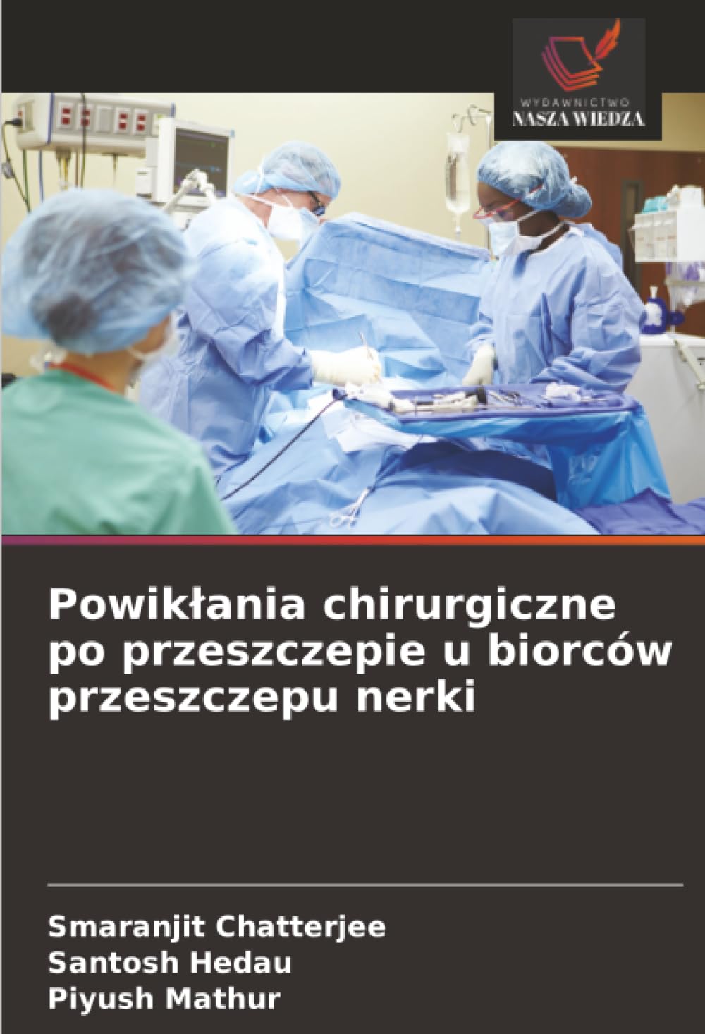 Powik¿ania chirurgiczne po przeszczepie u biorców przeszczepu nerki Medicine