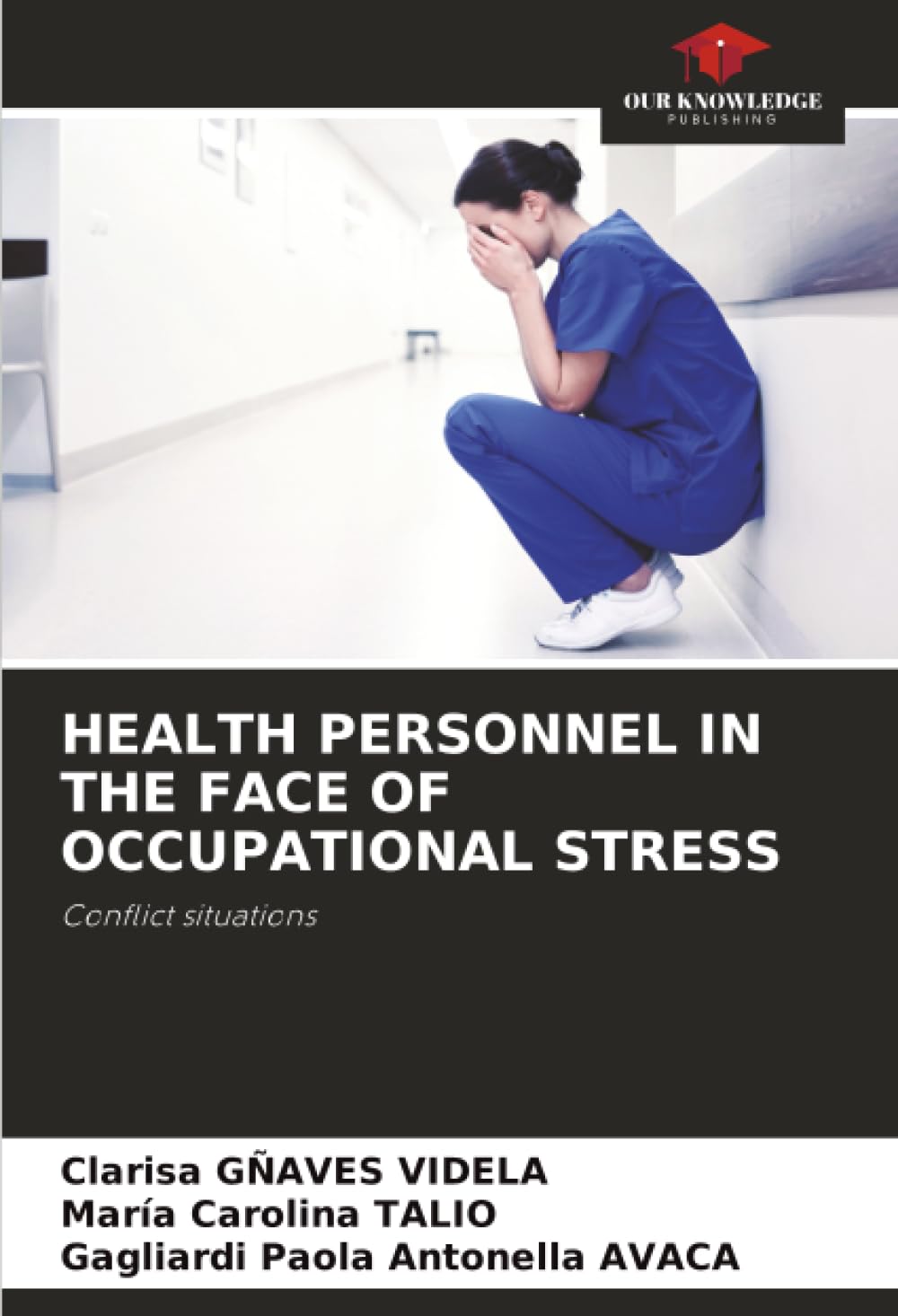 HEALTH PERSONNEL IN THE FACE OF OCCUPATIONAL STRESS Medicine