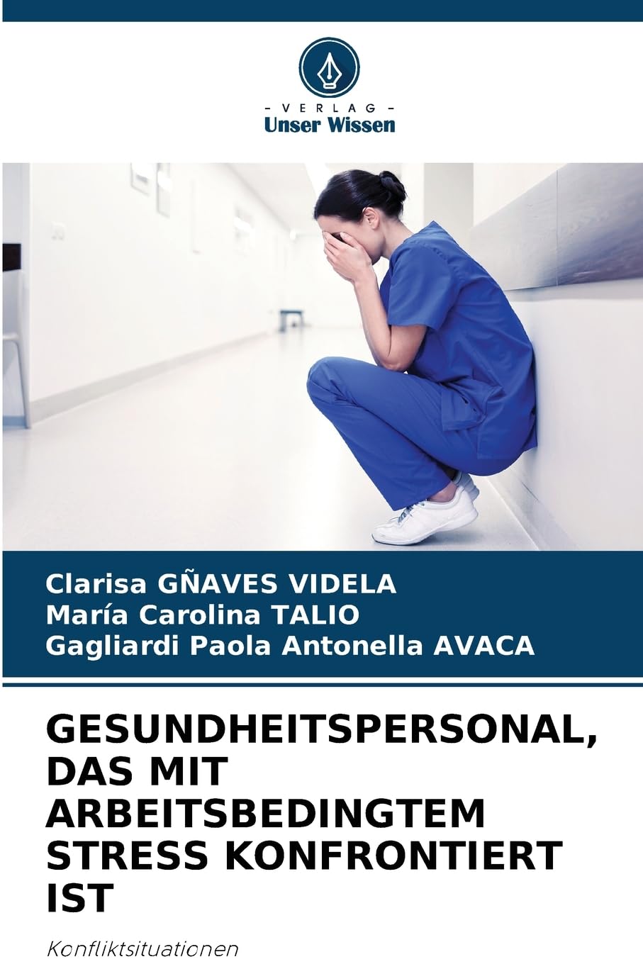 GESUNDHEITSPERSONAL, DAS MIT ARBEITSBEDINGTEM STRESS KONFRONTIERT IST Medicine