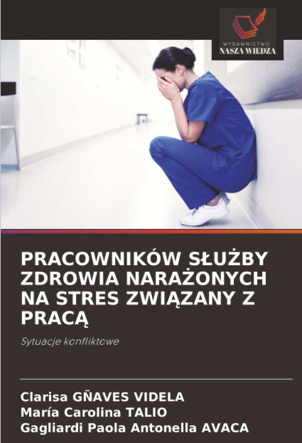PRACOWNIKÓW S¿U¿BY ZDROWIA NARA¿ONYCH NA STRES ZWI¿ZANY Z PRAC¿ Medicine