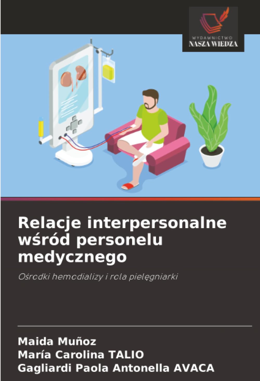 Relacje interpersonalne w¿ród personelu medycznego Medicine