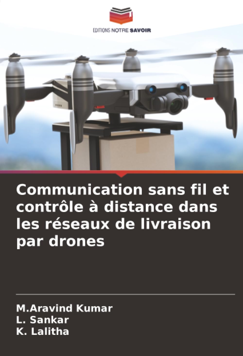 Communication sans fil et contrôle à distance dans les réseaux de livraison par drones Computer Science
