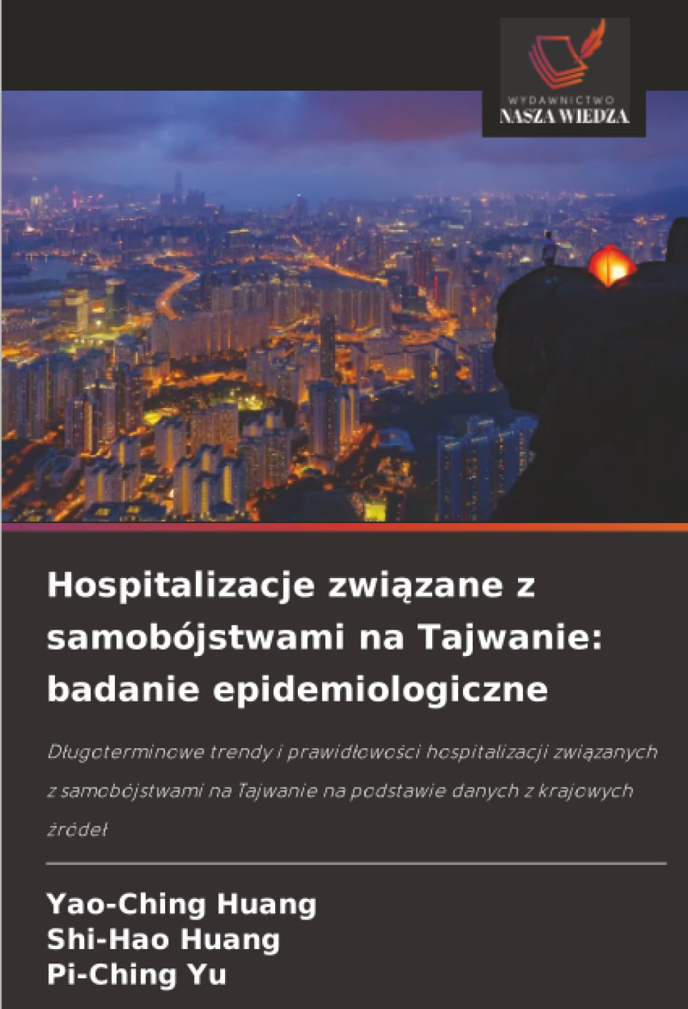 Hospitalizacje zwi¿zane z samobójstwami na Tajwanie: badanie epidemiologiczne Medicine