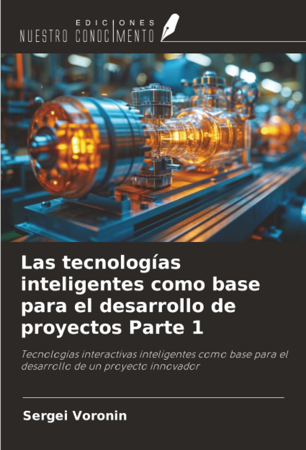 Las tecnologías inteligentes como base para el desarrollo de proyectos Parte 1 Business & Technology
