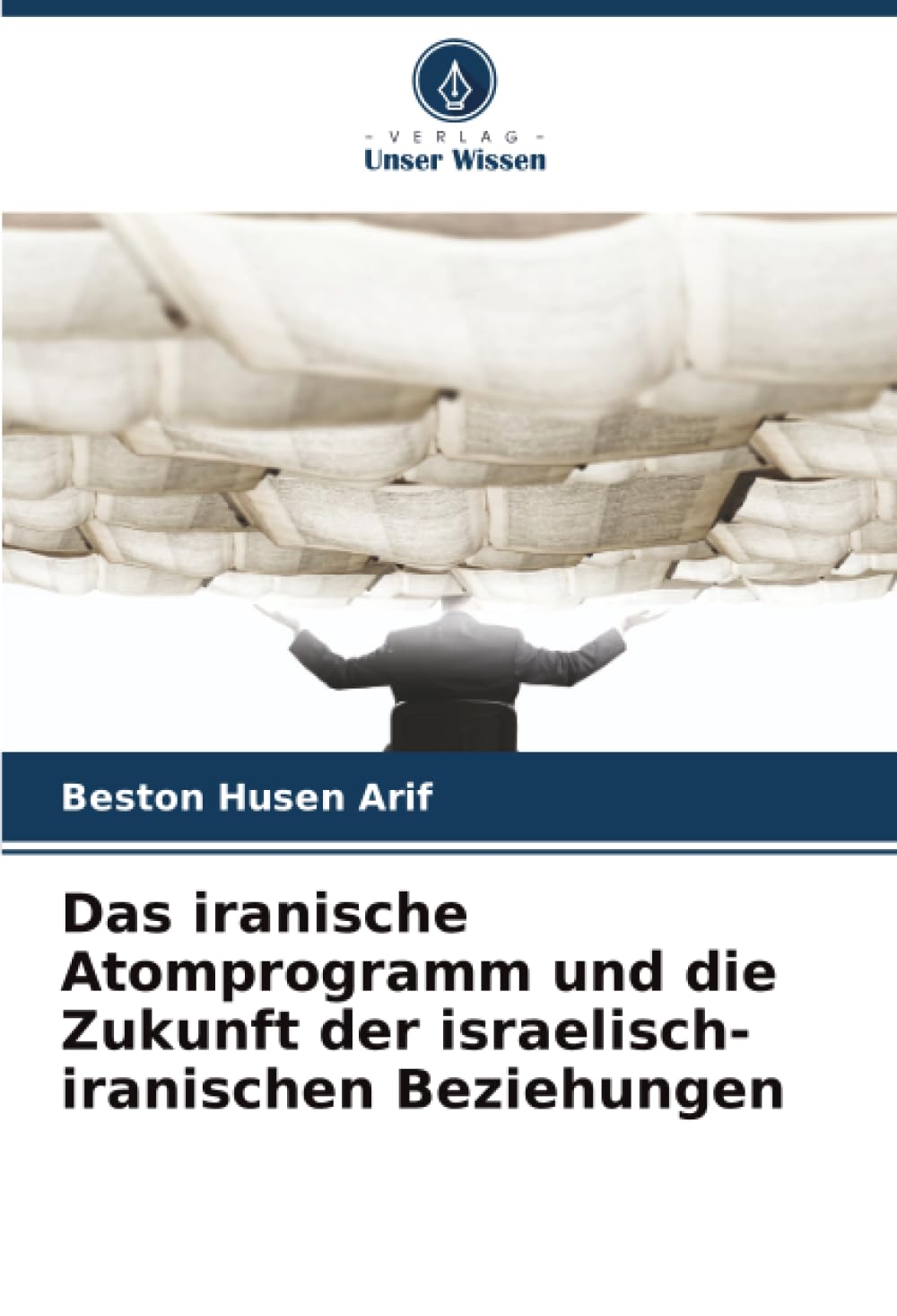 Das iranische Atomprogramm und die Zukunft der israelisch-iranischen Beziehungen Law