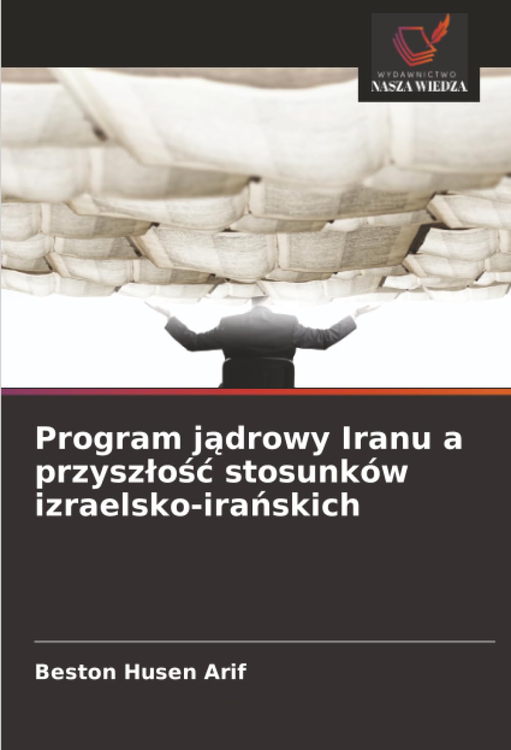 Program j¿drowy Iranu a przysz¿o¿¿ stosunków izraelsko-ira¿skich Law