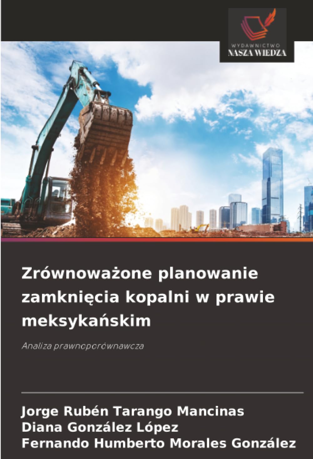 Zrównowa¿one planowanie zamkni¿cia kopalni w prawie meksyka¿skim Law