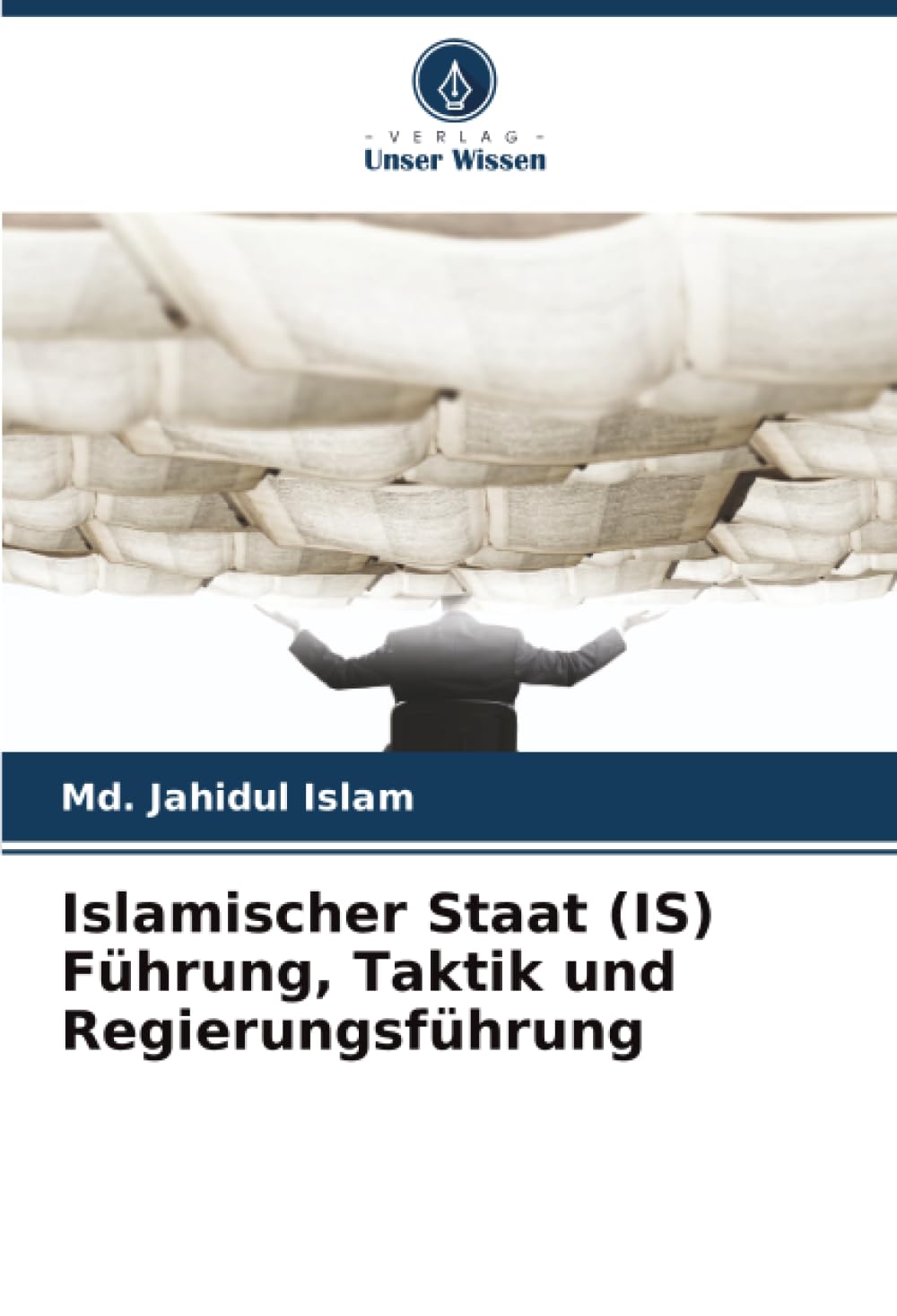 Islamischer Staat (IS) Führung, Taktik und Regierungsführung Law