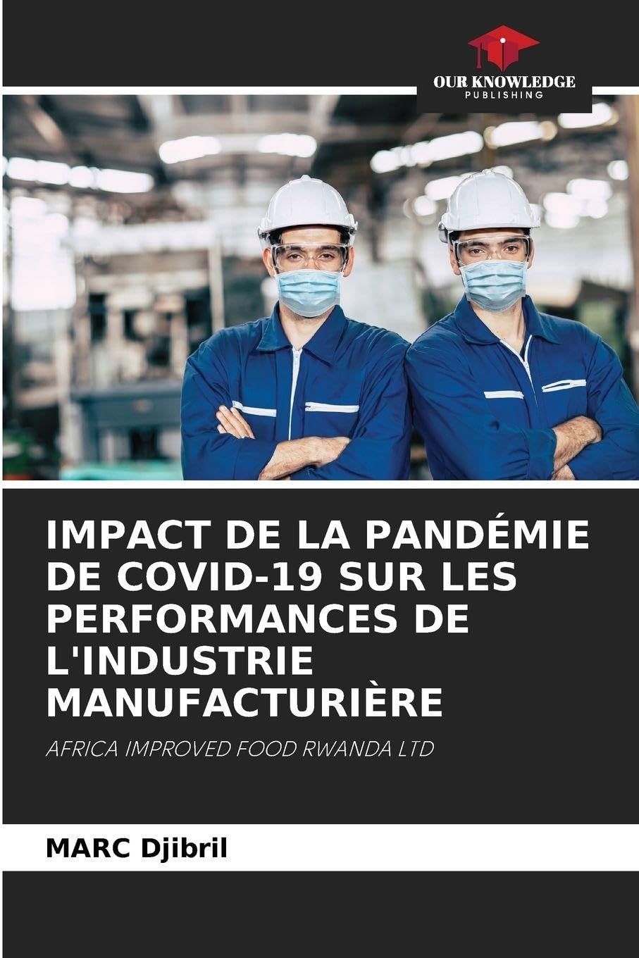 IMPACT DE LA PANDÉMIE DE COVID-19 SUR LES PERFORMANCES DE L'INDUSTRIE MANUFACTURIÈRE Law