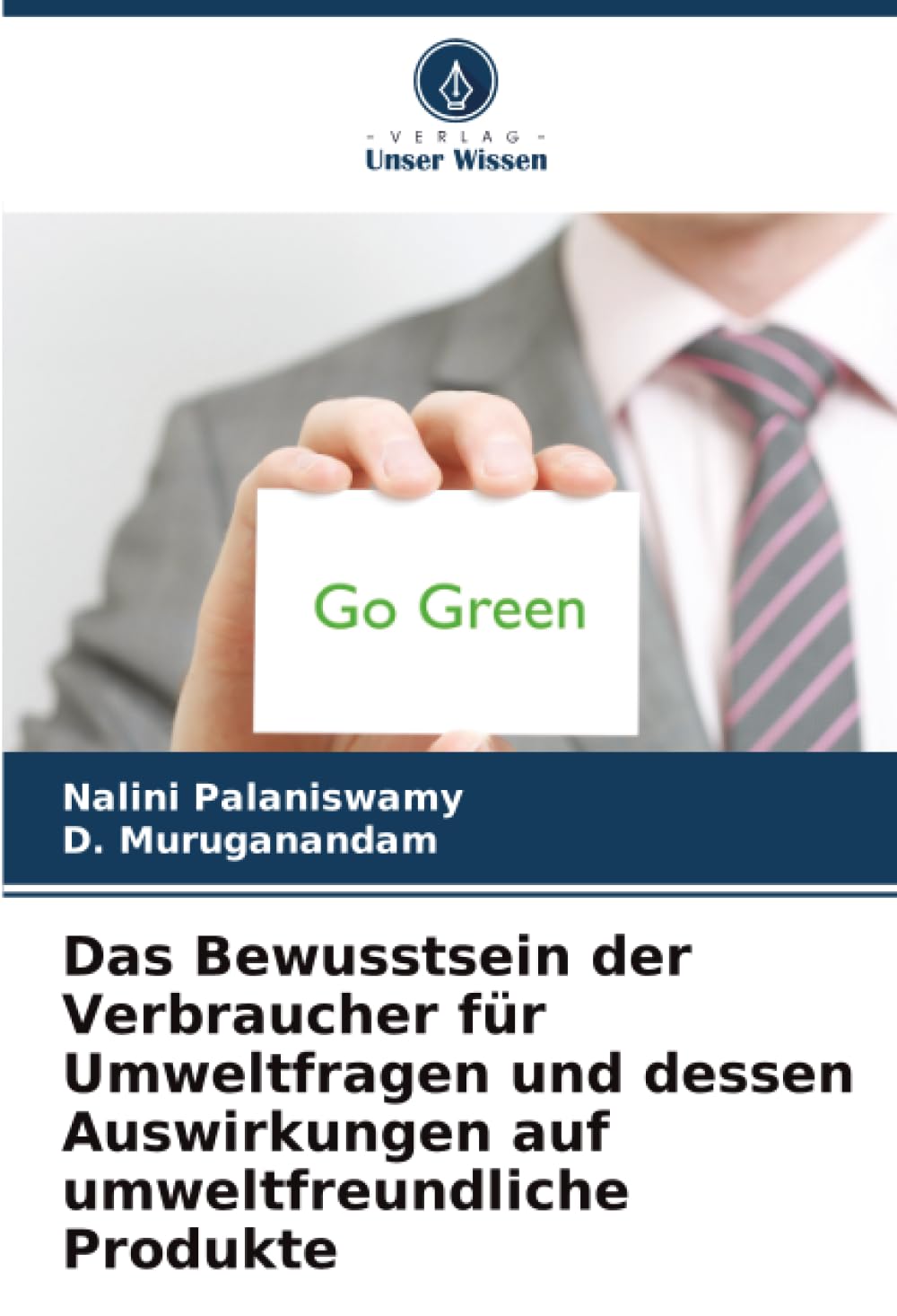 Das Bewusstsein der Verbraucher für Umweltfragen und dessen Auswirkungen auf umweltfreundliche Produkte Law