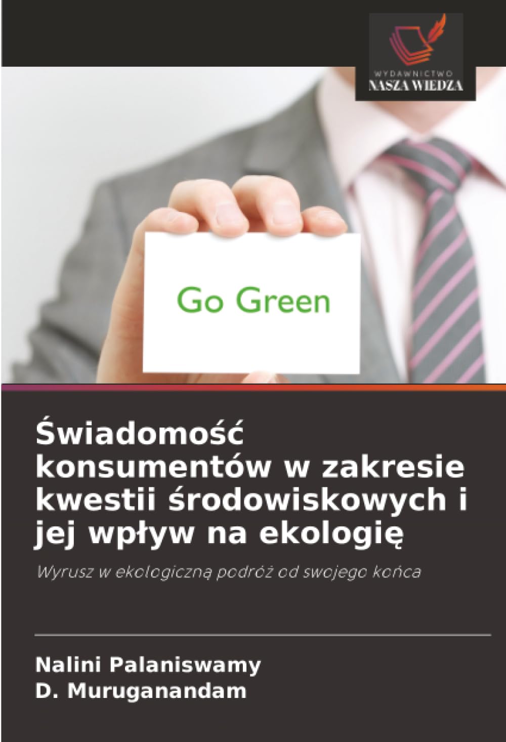 ¿wiadomo¿¿ konsumentów w zakresie kwestii ¿rodowiskowych i jej wp¿yw na ekologi¿ Law