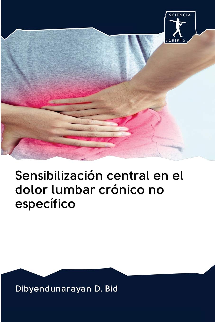 Sensibilización central en el dolor lumbar crónico no específico Medicine