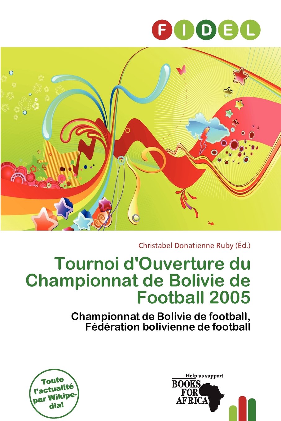 Tournoi D'Ouverture Du Championnat de Bolivie de Football 2005 Books