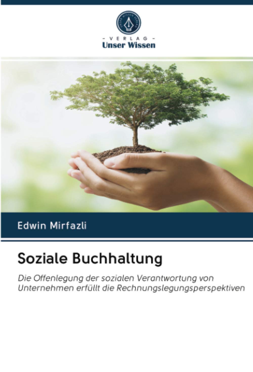 Soziale Buchhaltung: Die Offenlegung der sozialen Verantwortung von Unternehmen erfüllt die Rechnungslegungsperspektiven Law