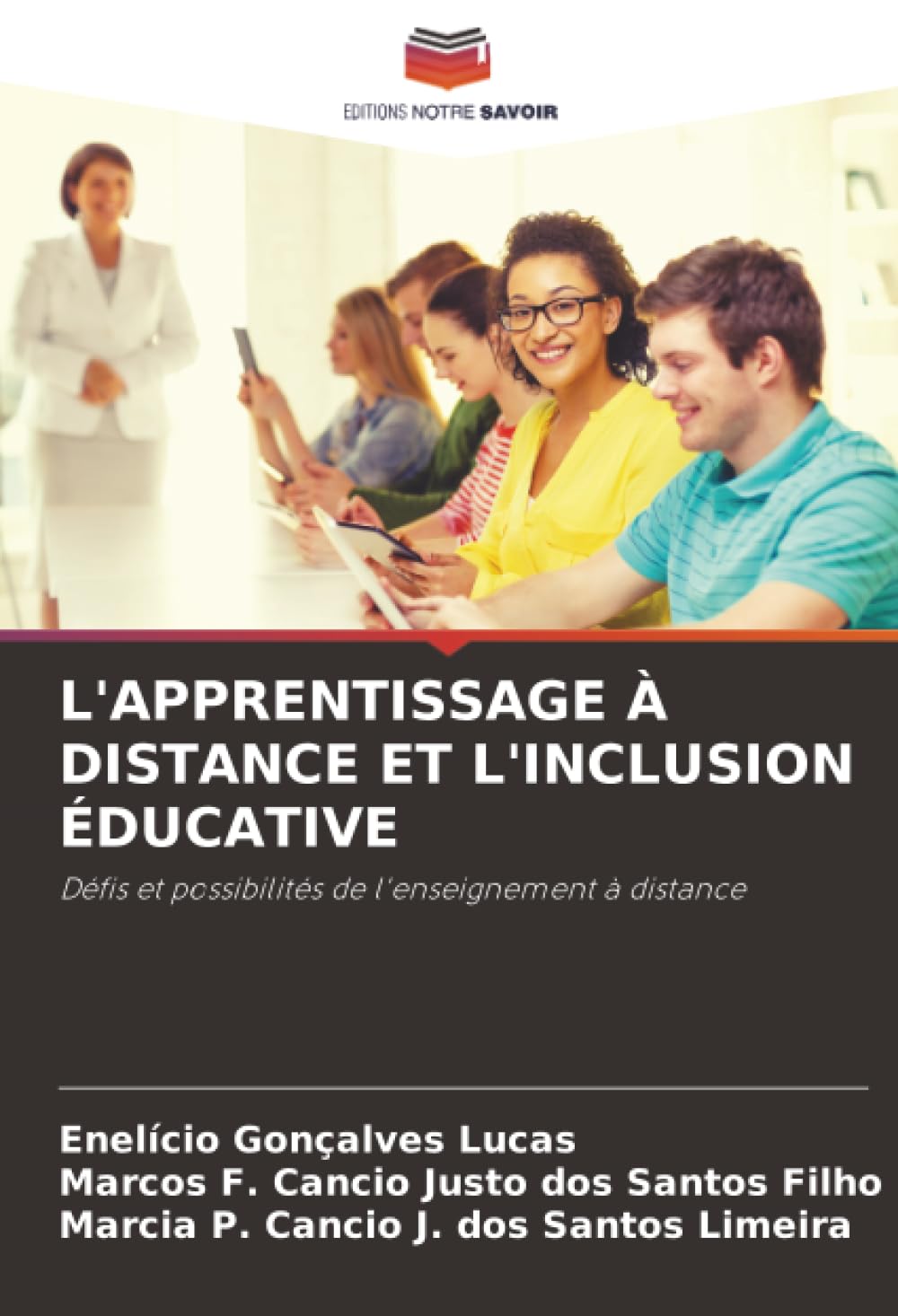 L'APPRENTISSAGE À DISTANCE ET L'INCLUSION ÉDUCATIVE: Défis et possibilités de l'enseignement à distance Business, Finance & Career