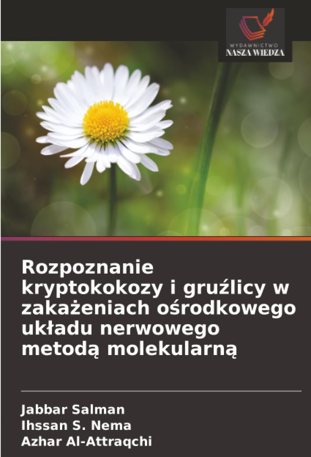 Rozpoznanie kryptokokozy i gru¿licy w zaka¿eniach o¿rodkowego uk¿adu nerwowego metod¿ molekularn¿ Natural Sciences