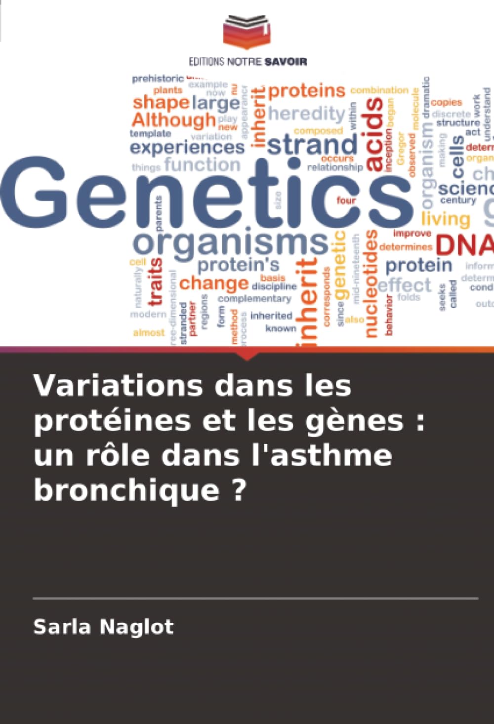 Variations dans les protéines et les gènes : un rôle dans l'asthme bronchique ?: DE Natural Sciences