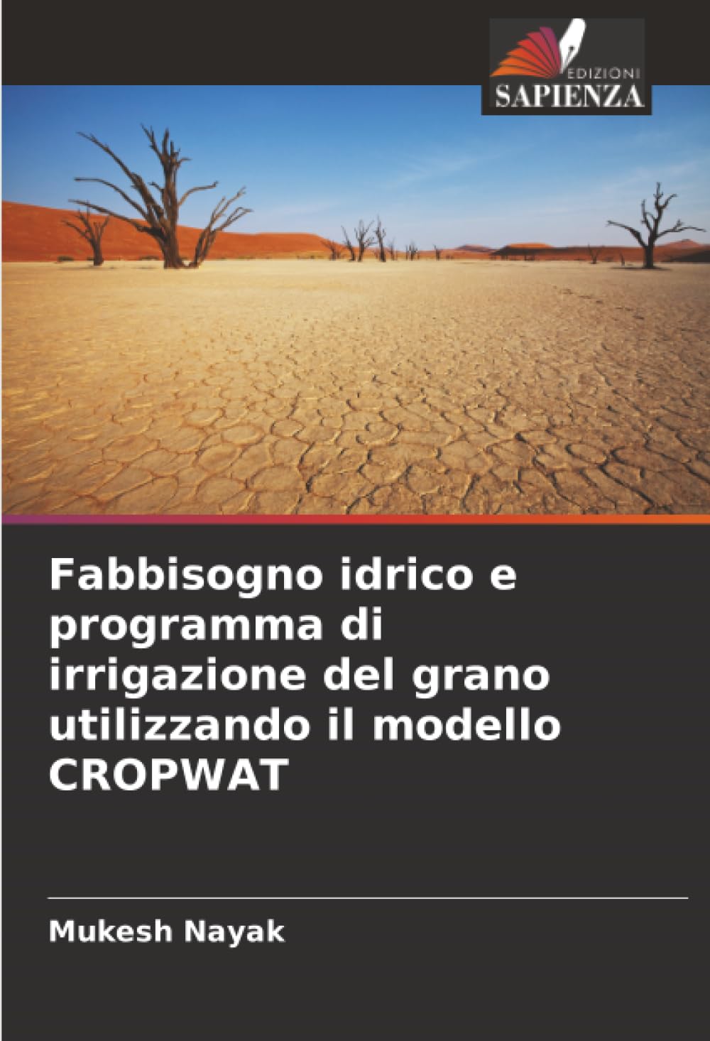 Fabbisogno idrico e programma di irrigazione del grano utilizzando il modello CROPWAT: DE Natural Sciences