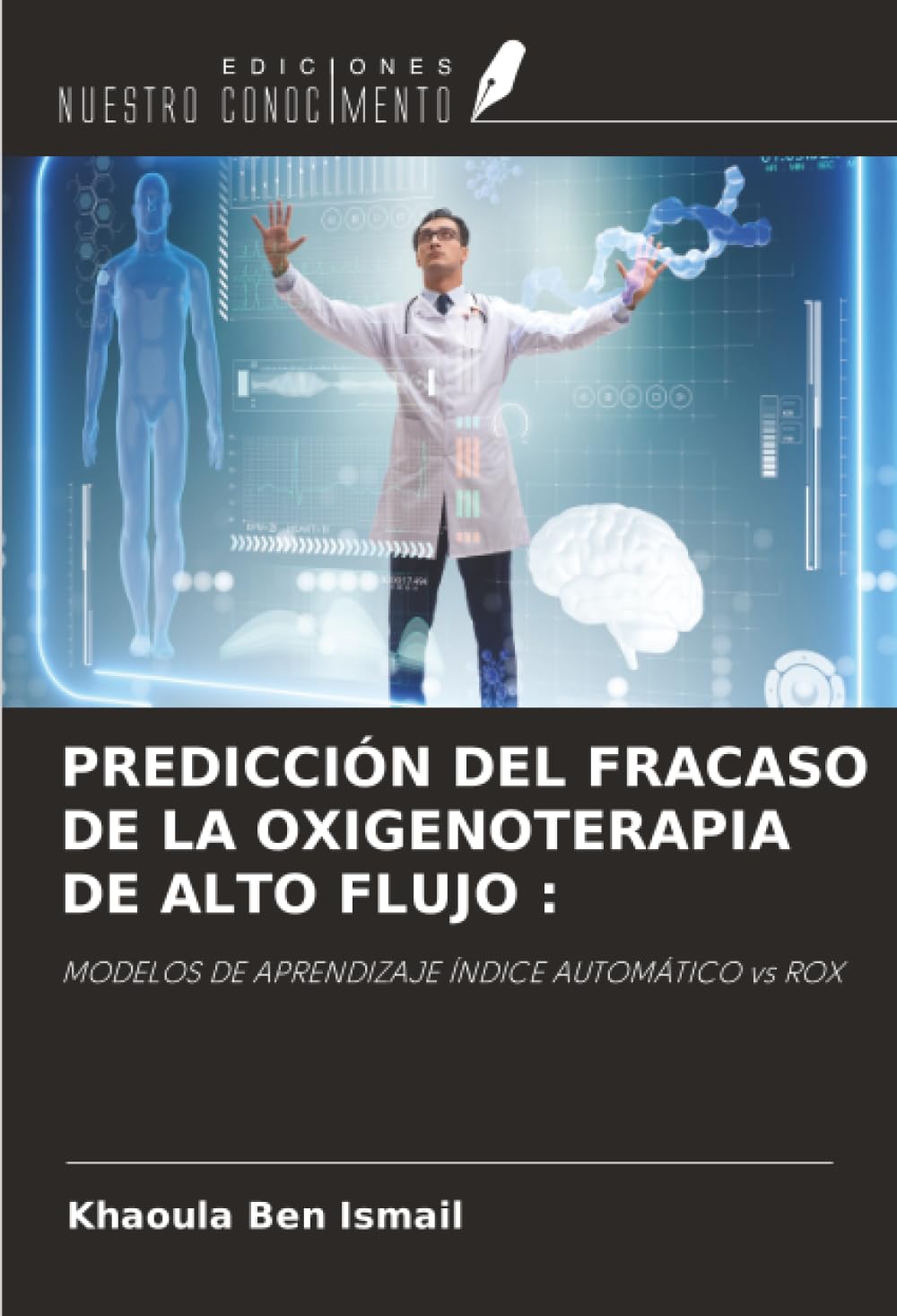 PREDICCIÓN DEL FRACASO DE LA OXIGENOTERAPIA DE ALTO FLUJO : Medicine