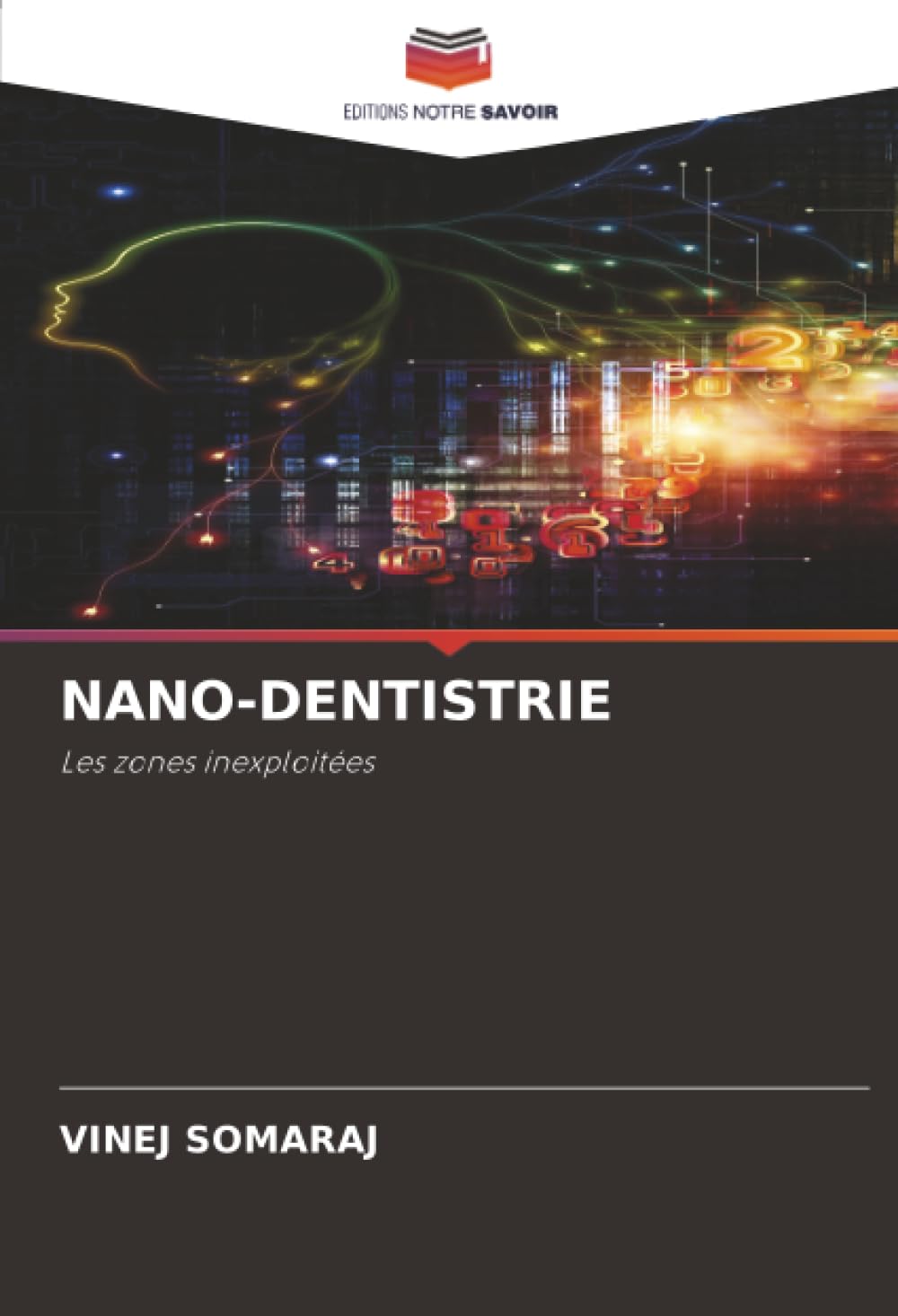 NANO-DENTISTRIE: Les zones inexploitées Medicine