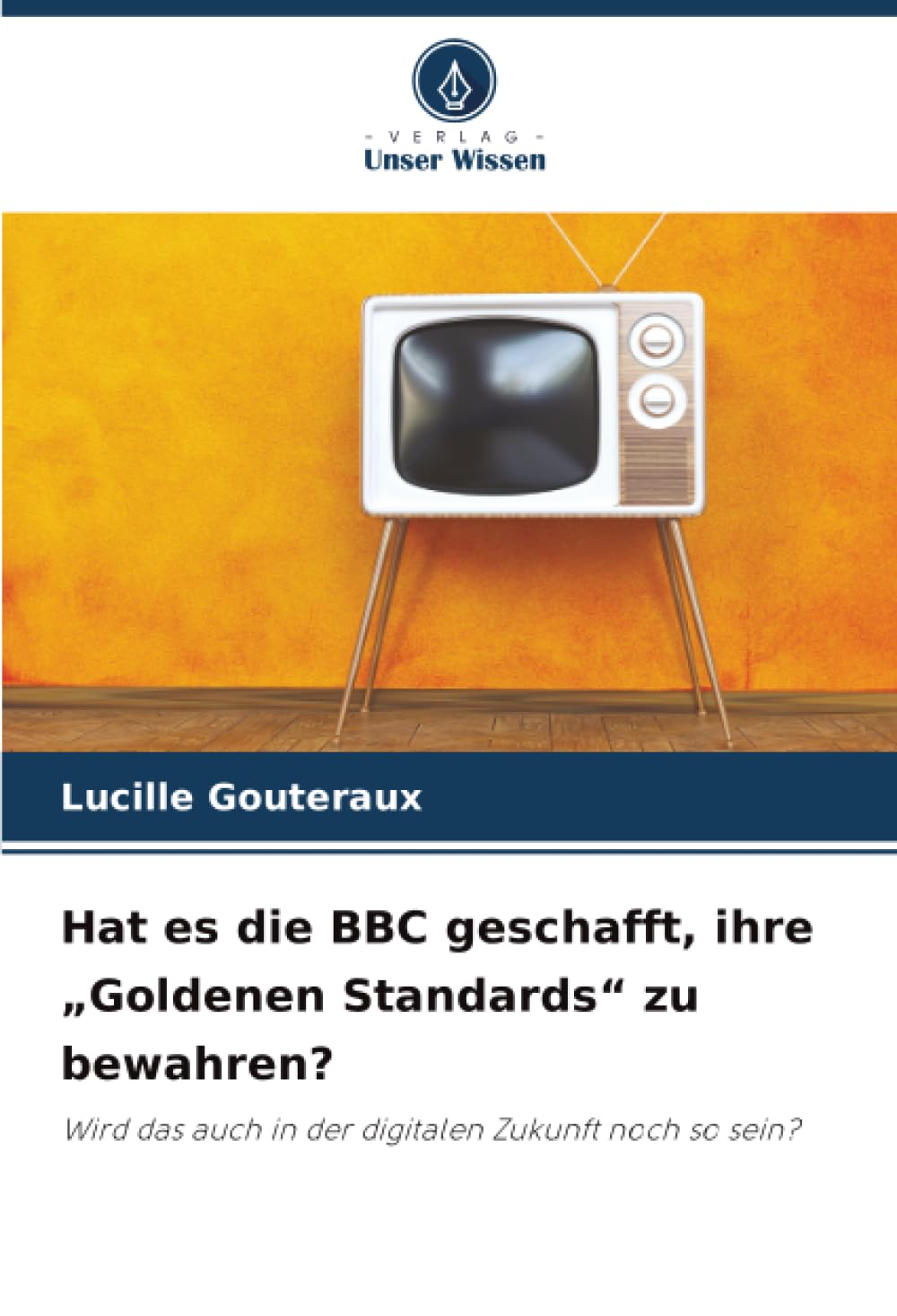 Hat es die BBC geschafft, ihre "Goldenen Standards" zu bewahren? Law