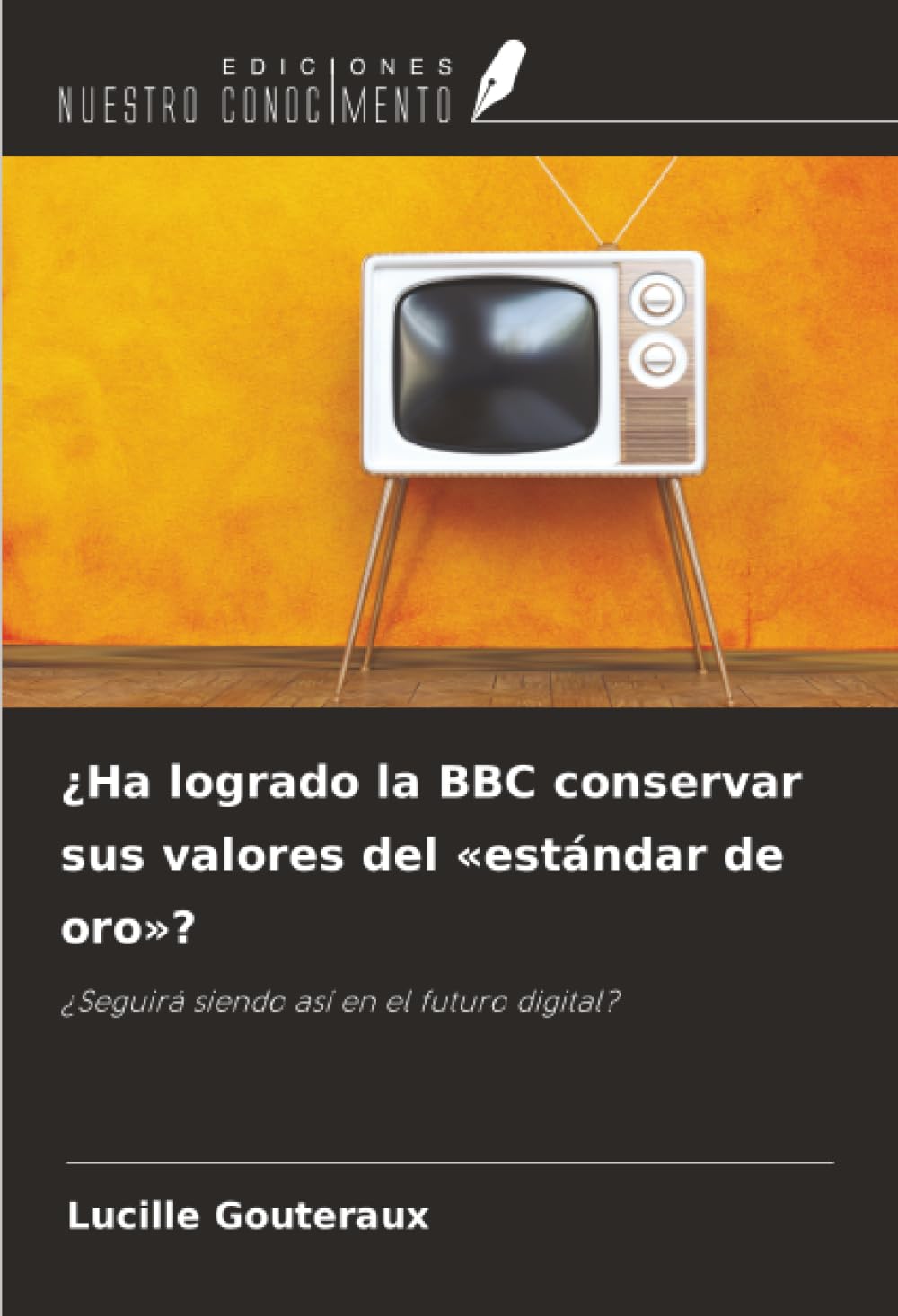 ¿Ha logrado la BBC conservar sus valores del 'estándar de oro'? Law