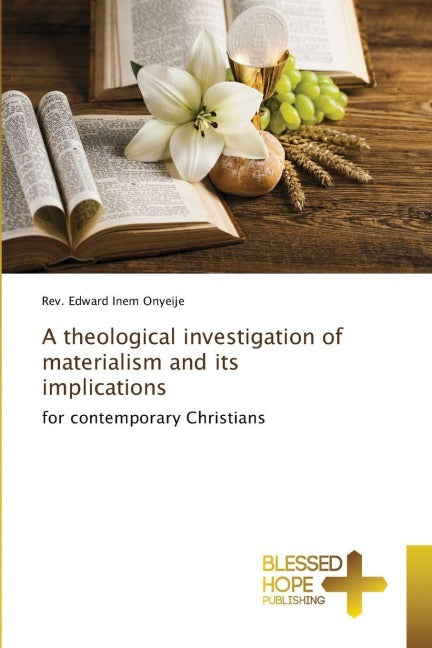 A theological investigation of materialism and its implications Religion & Esotericism