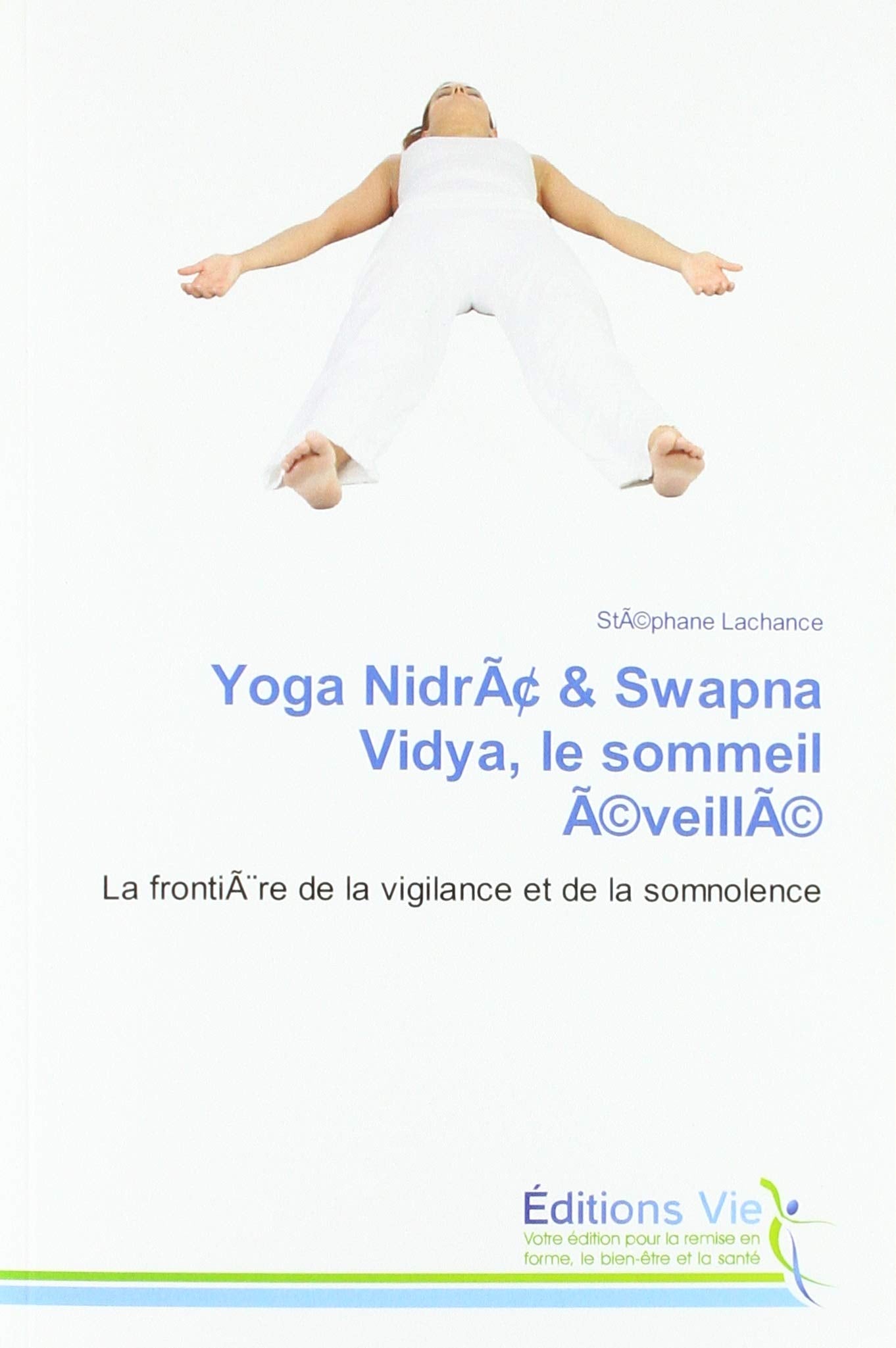 Yoga Nidrâ & Swapna Vidya, le sommeil éveillé book