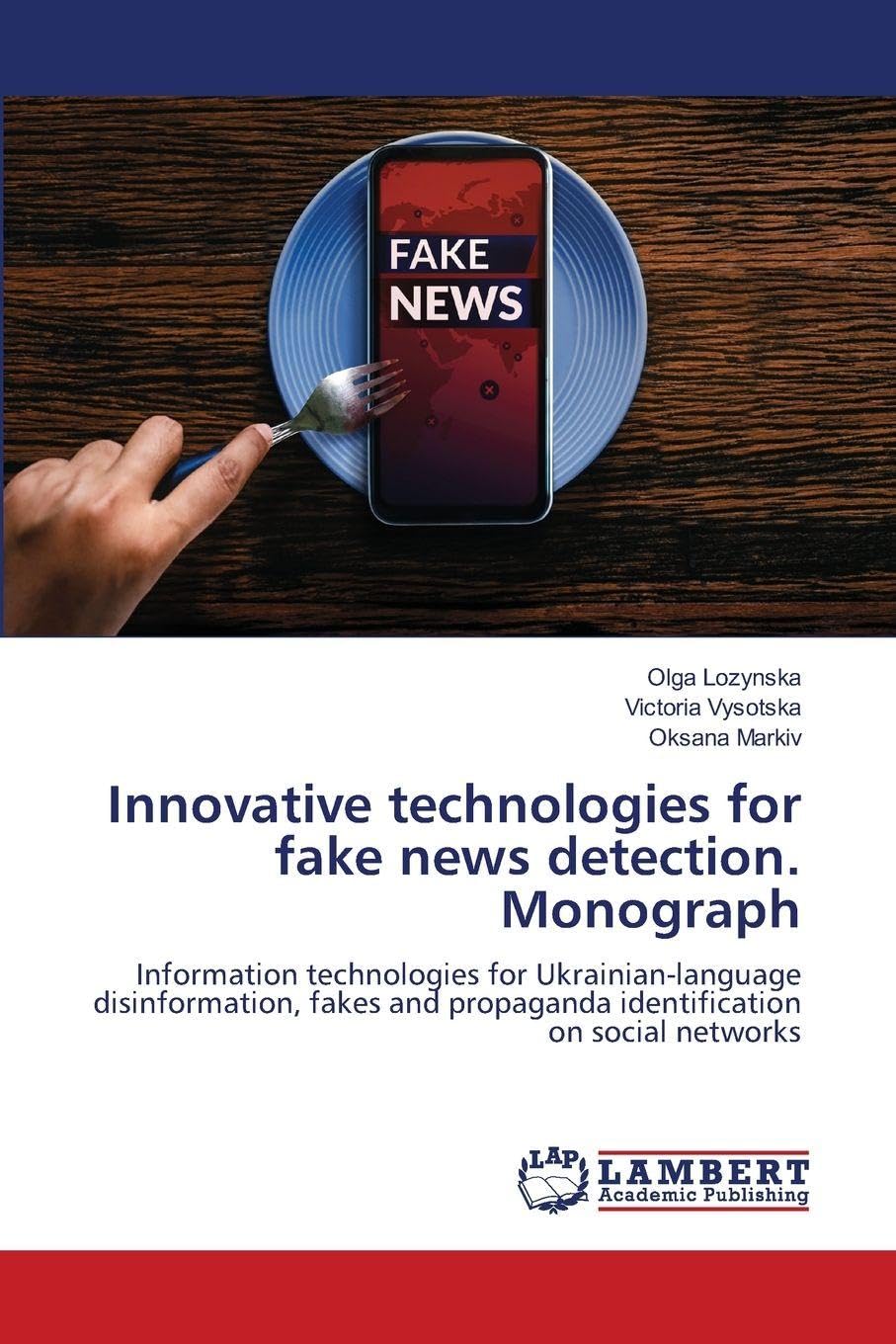 Innovative technologies for fake news detection. Monograph Computer Science