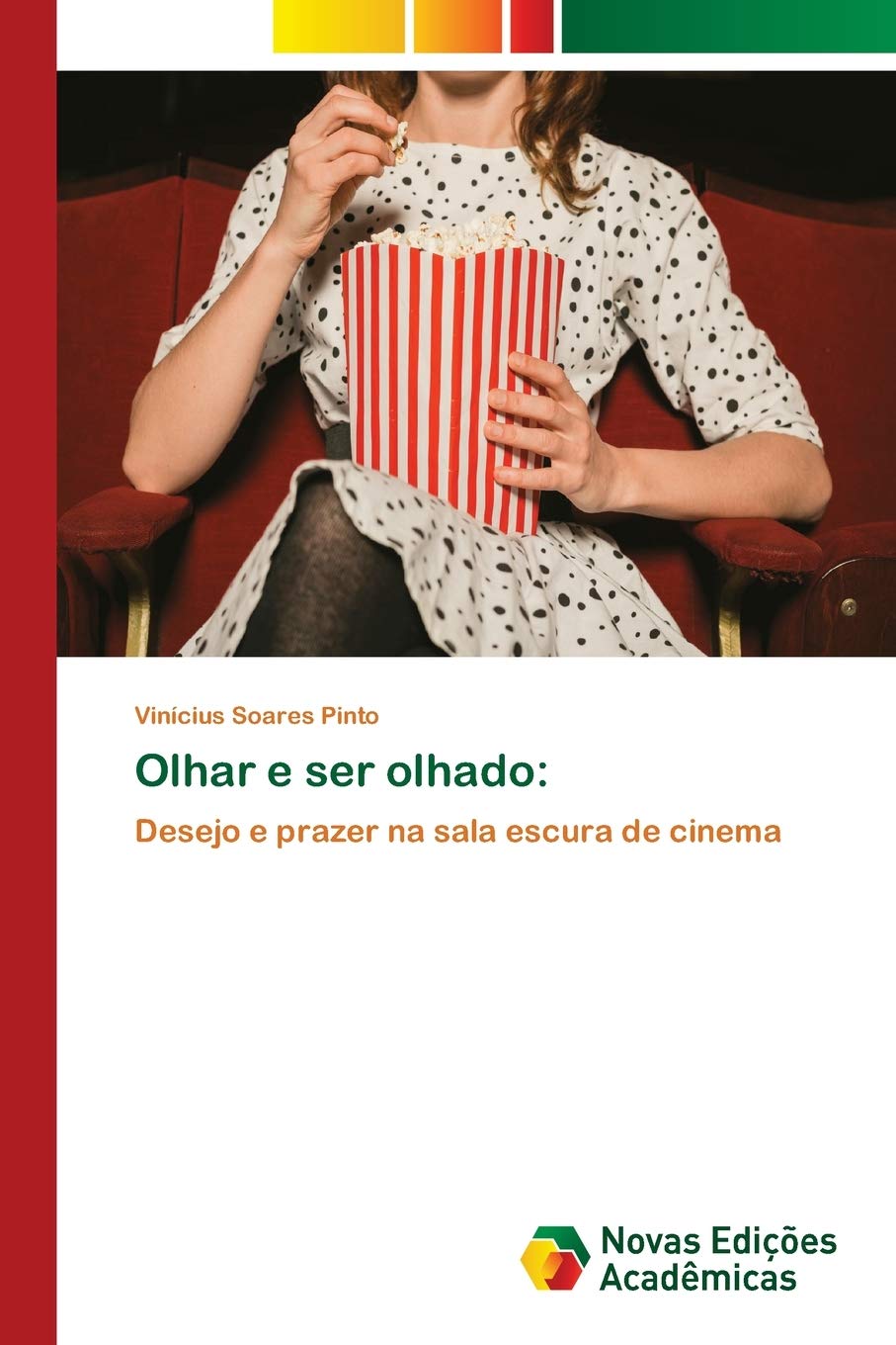 Olhar e ser olhado:: Desejo e prazer na sala escura de cinema book