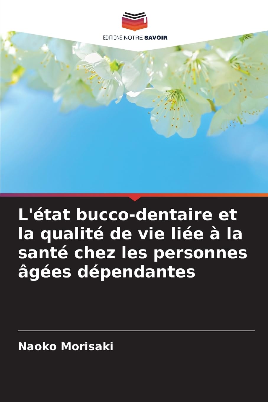 L'état bucco-dentaire et la qualité de vie liée à la santé chez les personnes âgées dépendantes Medicine
