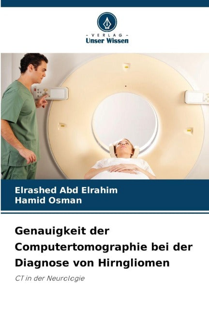 Genauigkeit der Computertomographie bei der Diagnose von Hirngliomen Medicine