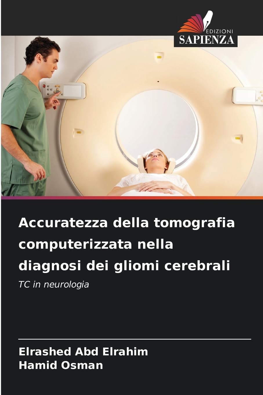 Accuratezza della tomografia computerizzata nella diagnosi dei gliomi cerebrali ¿ Books