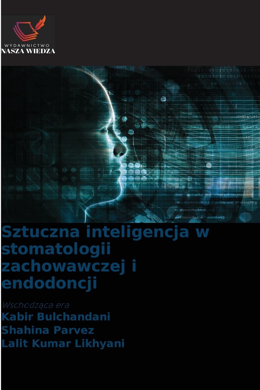 Sztuczna inteligencja w stomatologii zachowawczej i endodoncji Medicine