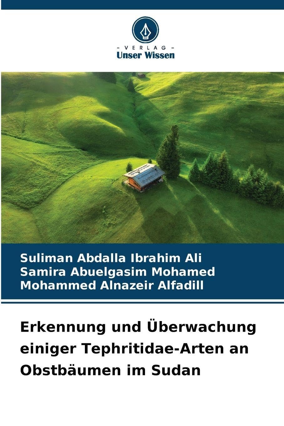 Erkennung und Überwachung einiger Tephritidae-Arten an Obstbäumen im Sudan Natural Sciences