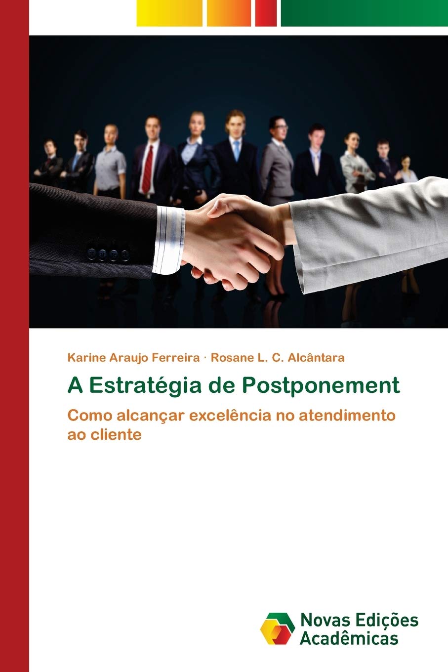 A Estratégia de Postponement: Como alcançar excelência no atendimento ao cliente book