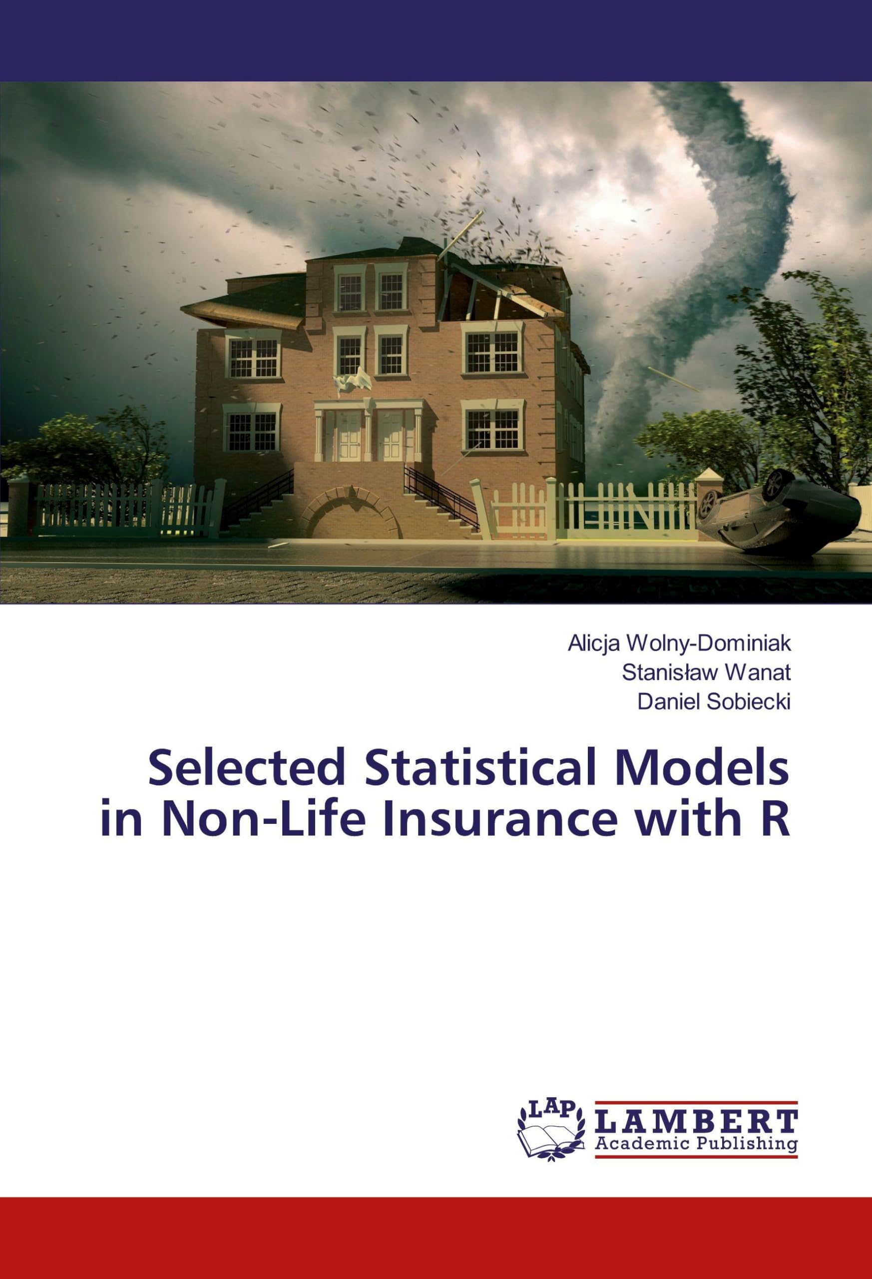 Selected Statistical Models in Non-Life Insurance with R Mathematics
