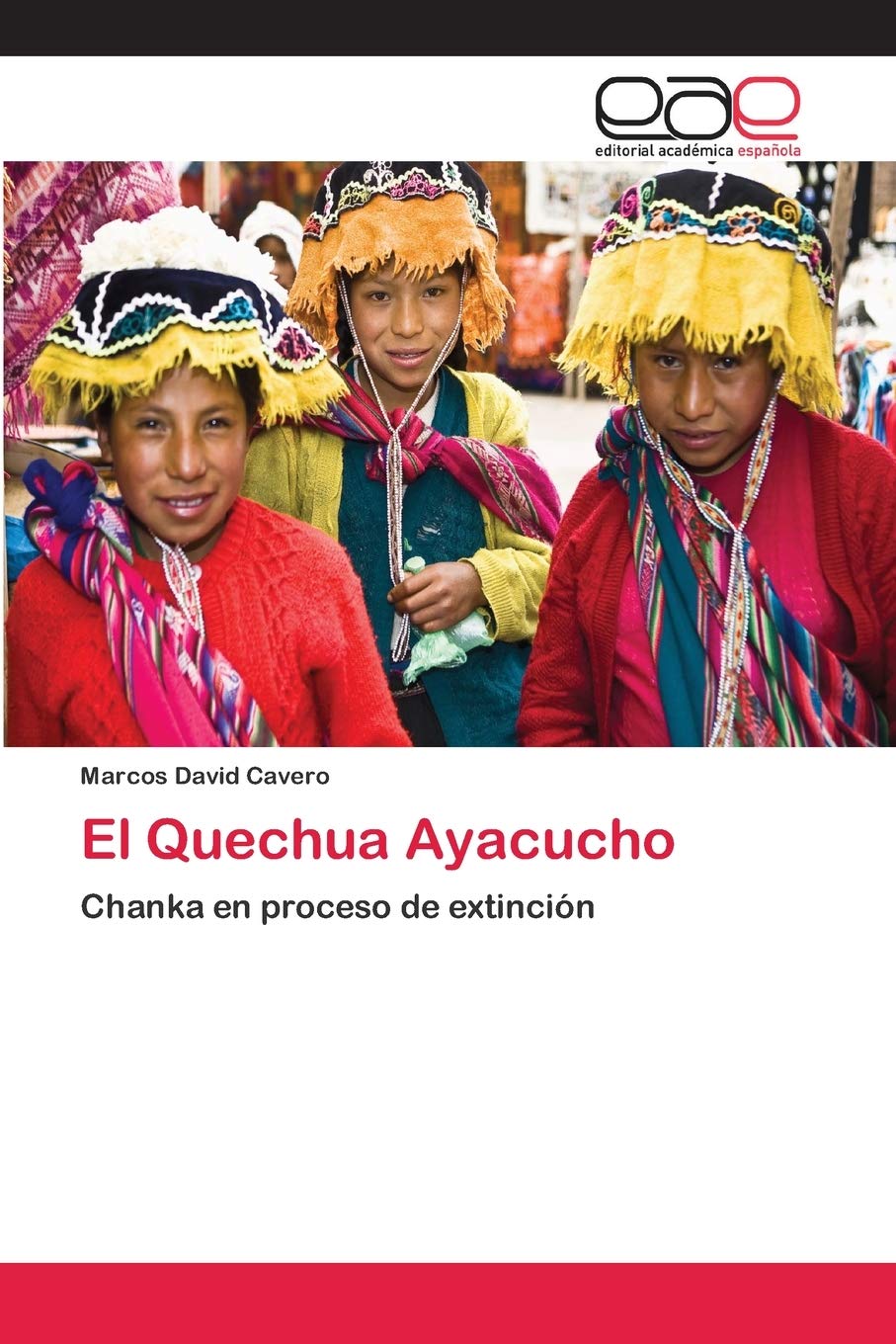 El Quechua Ayacucho: Chanka en proceso de extinción Social Sciences