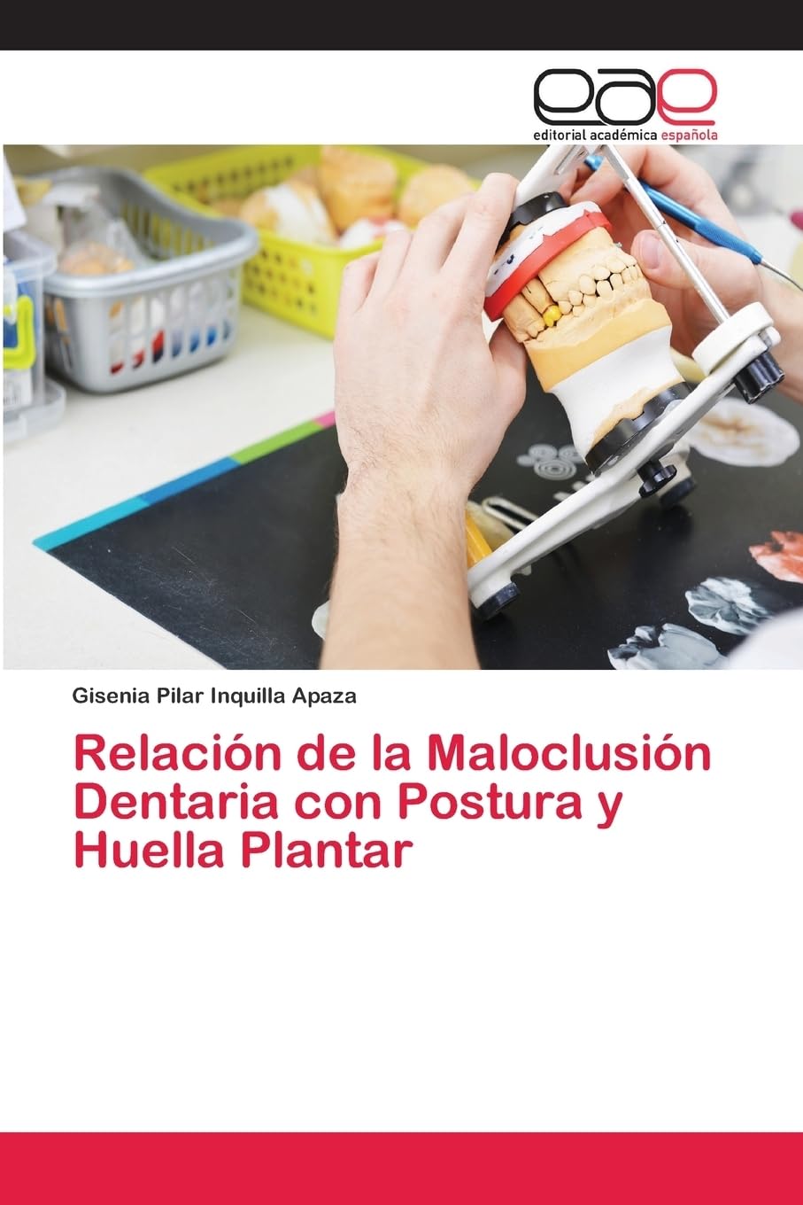 Relación de la Maloclusión Dentaria con Postura y Huella Plantar Medicine