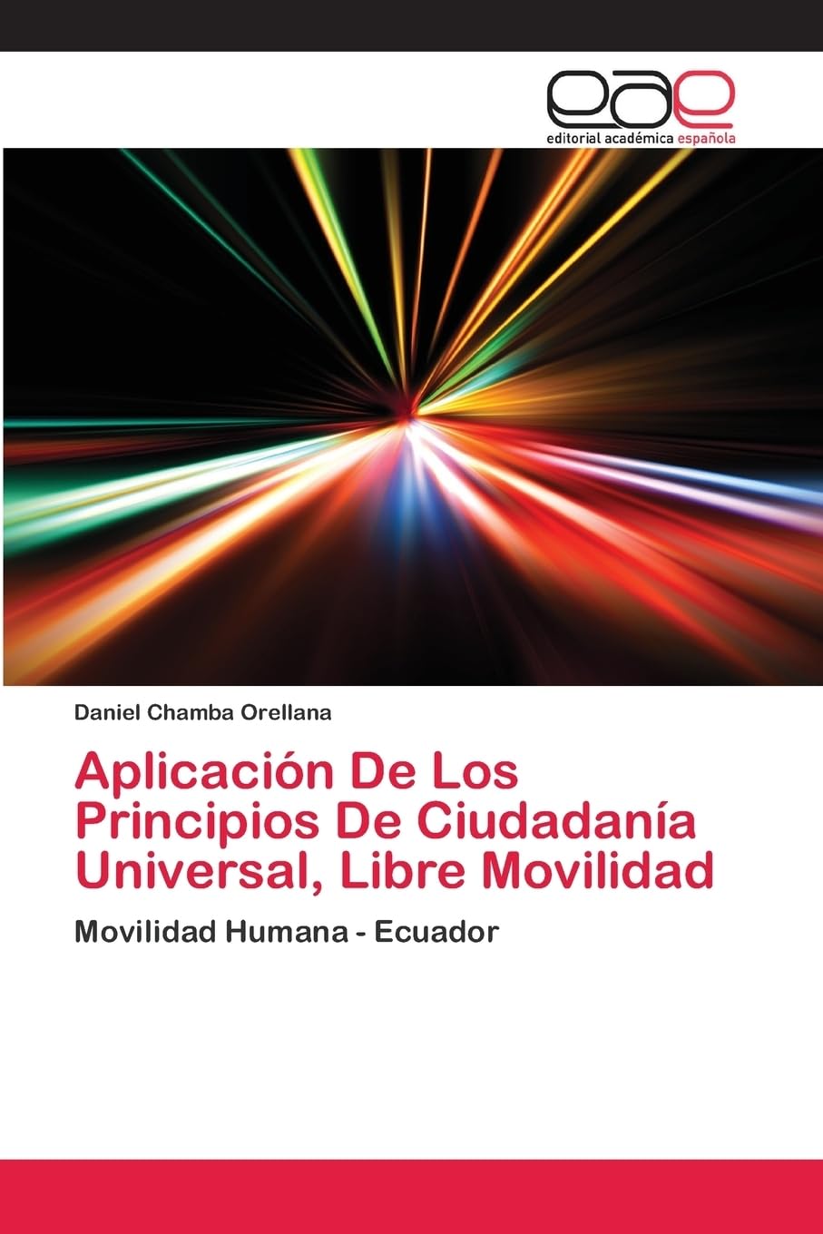 Aplicación De Los Principios De Ciudadanía Universal, Libre Movilidad: Movilidad Humana - Ecuador Law