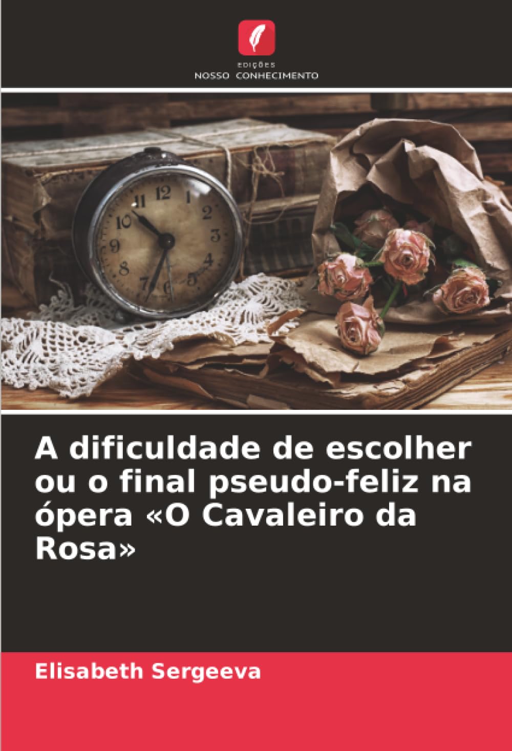 A dificuldade de escolher ou o final pseudo-feliz na ópera 'O Cavaleiro da Rosa' Arts & Music