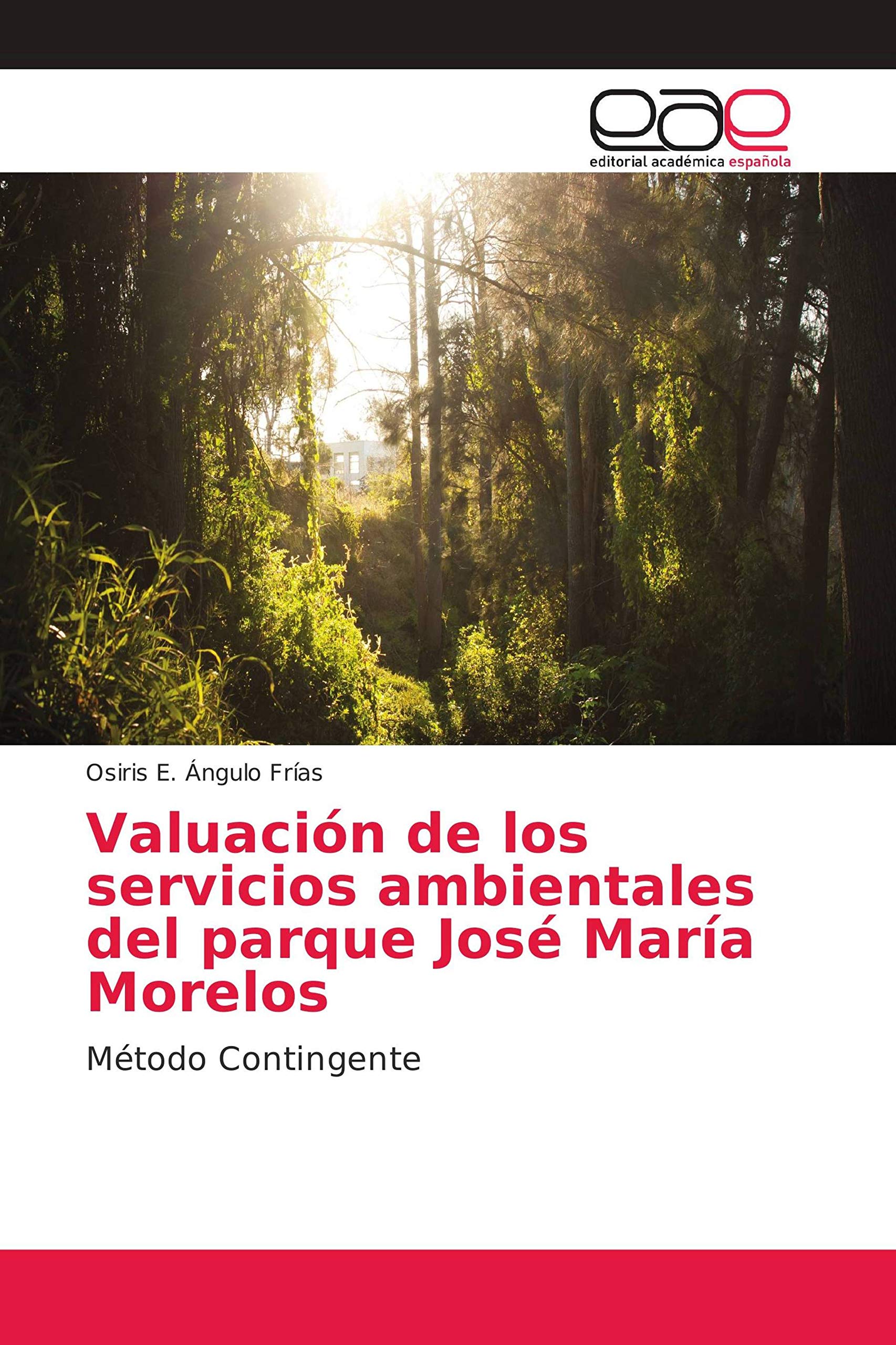 Valuación de los servicios ambientales del parque José María Morelos: Método Contingente Law