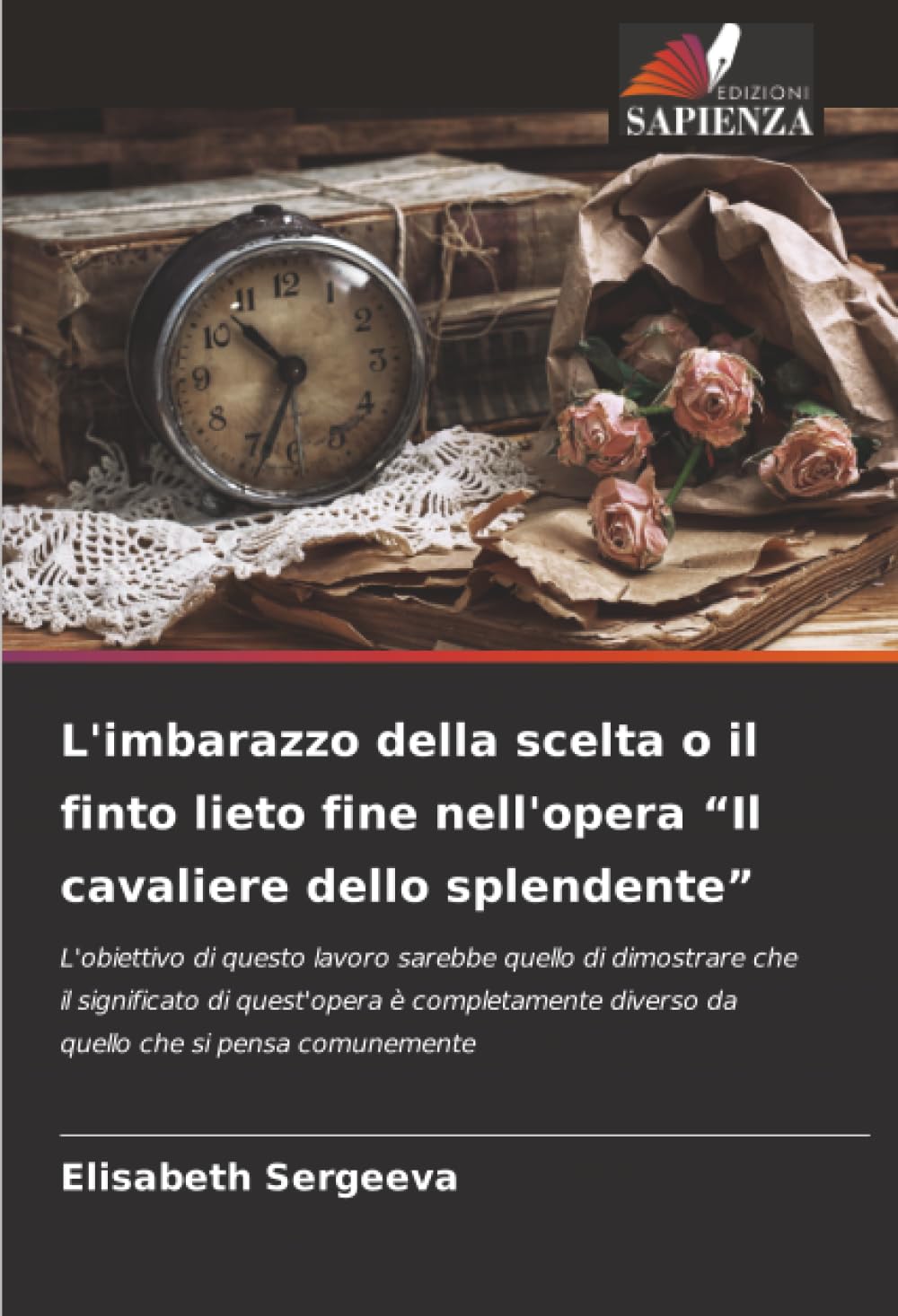 L'imbarazzo della scelta o il finto lieto fine nell'opera "Il cavaliere dello splendente" Arts & Music