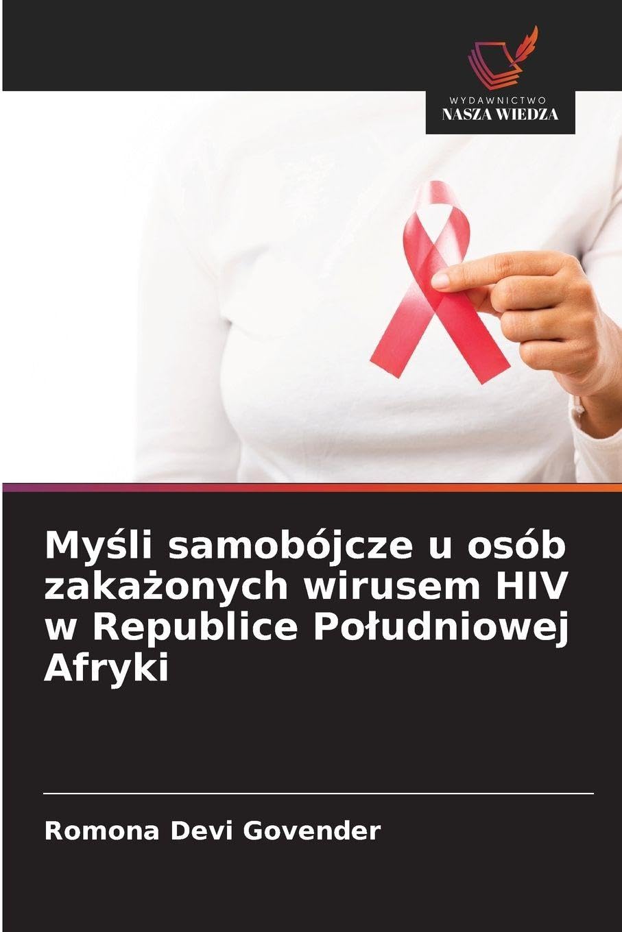 My¿li samobójcze u osób zaka¿onych wirusem HIV w Republice Po¿udniowej Afryki Medicine