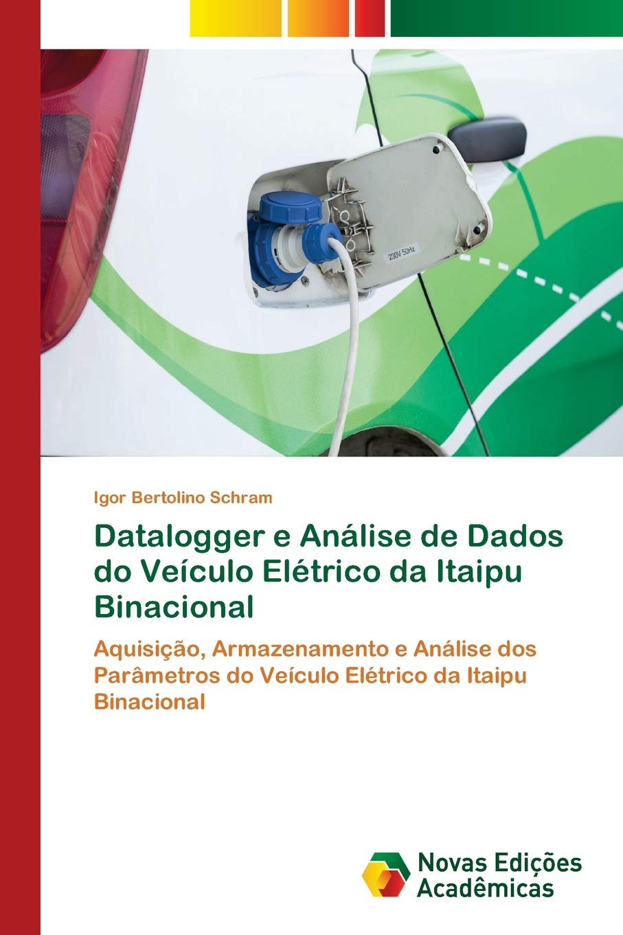 Datalogger e Análise de Dados do Veículo Elétrico da Itaipu Binacional: Aquisição, Armazenamento e Análise dos Parâmetros do Veículo Elétrico da Itaipu Binacional Business & Technology