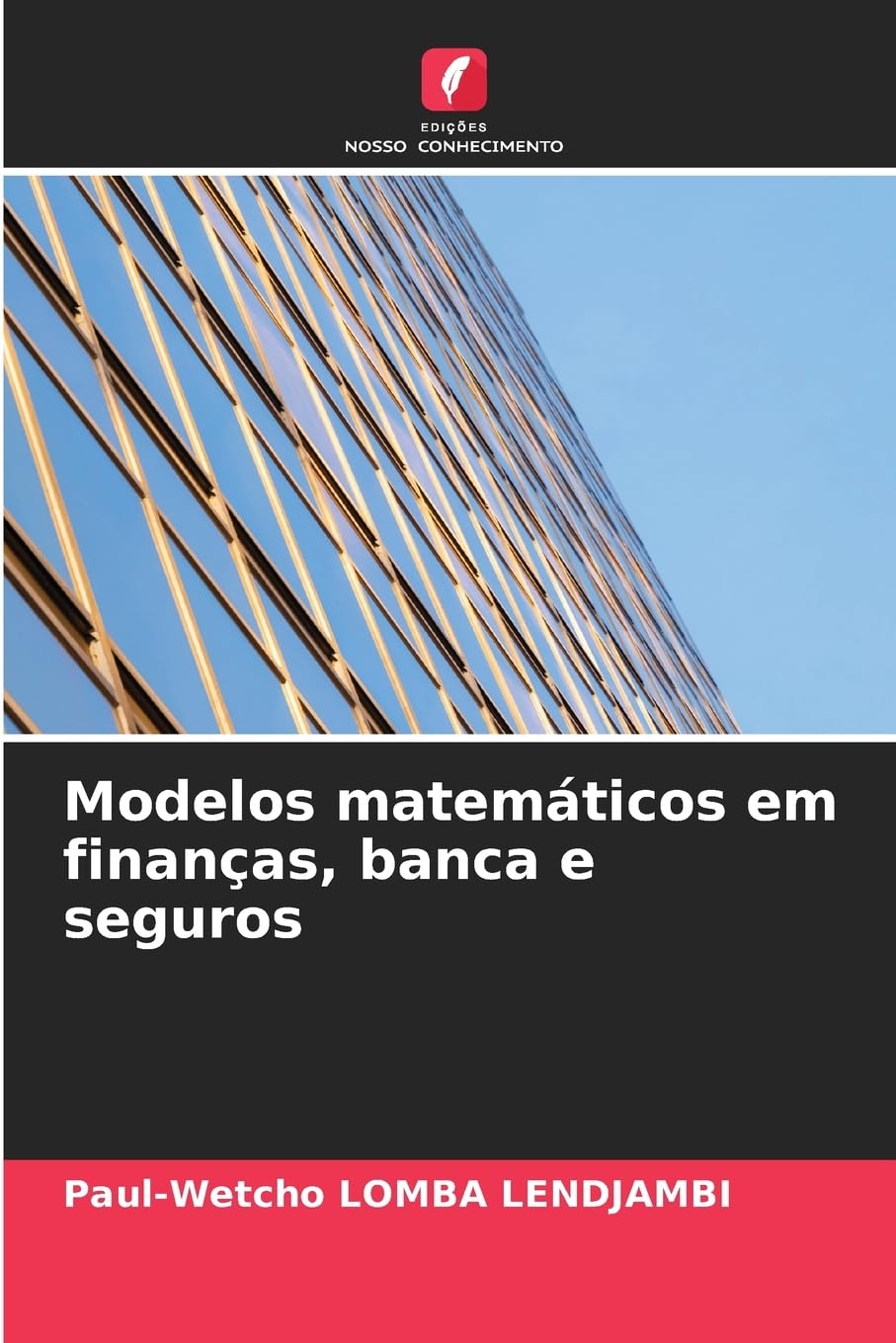 Modelos matemáticos em finanças, banca e seguros Business, Finance & Career