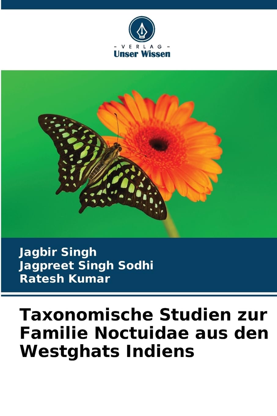 Taxonomische Studien zur Familie Noctuidae aus den Westghats Indiens Natural Sciences