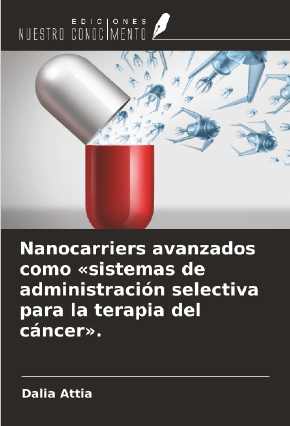 Nanocarriers avanzados como 'sistemas de administración selectiva para la terapia del cáncer'. Medicine