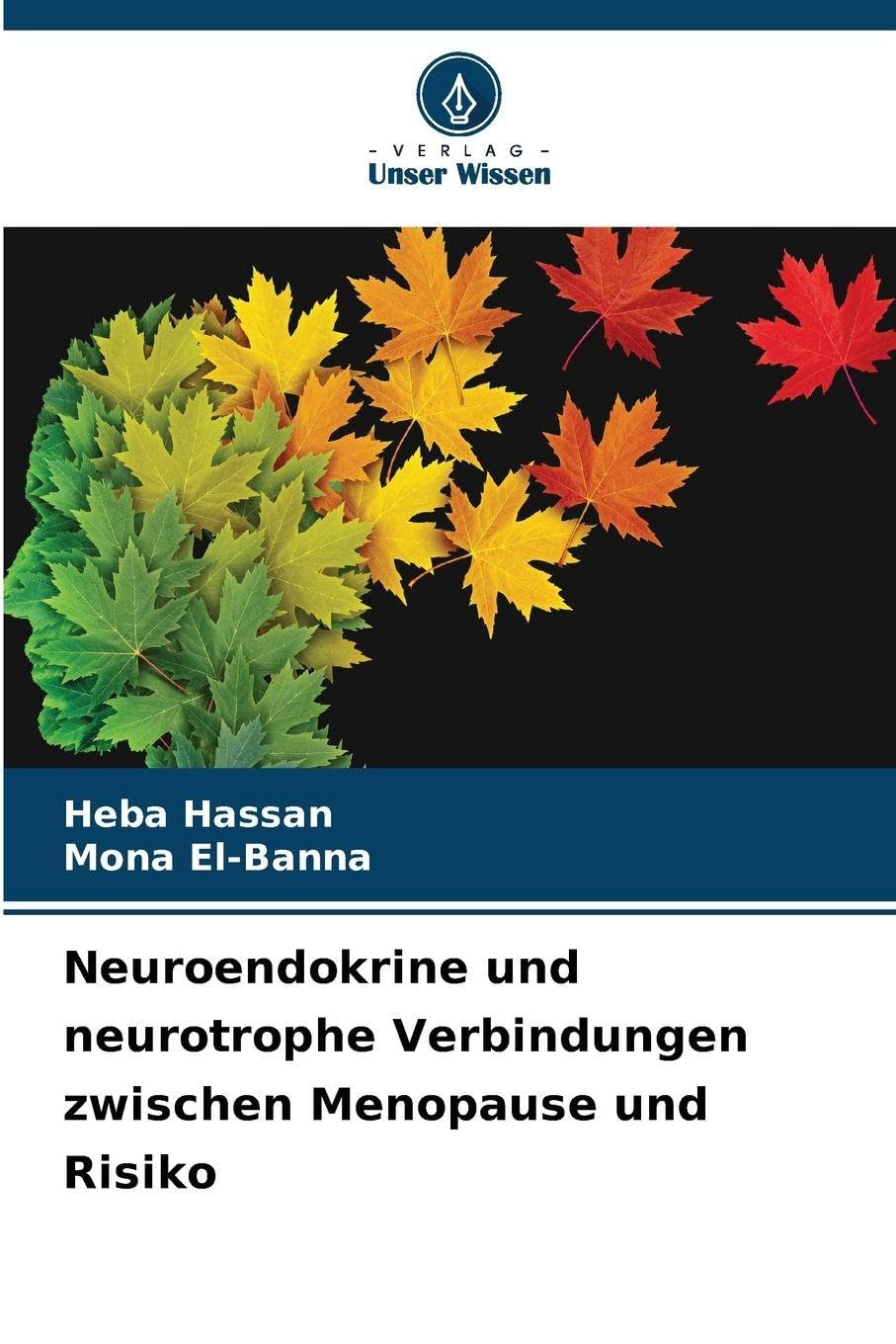 Neuroendokrine und neurotrophe Verbindungen zwischen Menopause und Risiko Natural Sciences