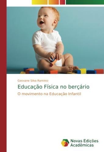 Educação Física no berçário: O movimento na Educação Infantil Study Guides